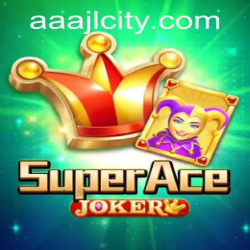 Experience the Thrill of SuperAceJoker: A Modern Gaming Adventure with AAAJL